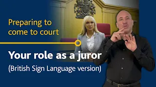 Your Role as a Juror - BSL (British Sign Language) version