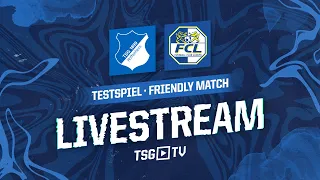 🔴 | Testspiel LIVE | TSG Hoffenheim – FC Luzern