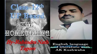 Class-12th The Homecoming By- Rabindranath Tagore (Summary in Hindi)