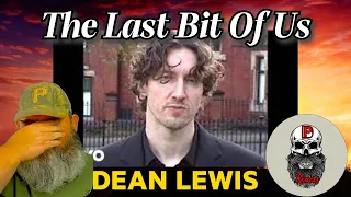 BPD Reacts | Dean Lewis - The Last Bit Of Us