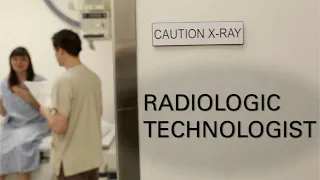 Career Profile - Radiologic Technologist