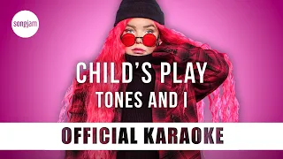 Tones And I - Child's Play (Official Karaoke Instrumental) | SongJam