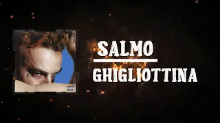 Salmo - GHIGLIOTTINA  (Lyrics)