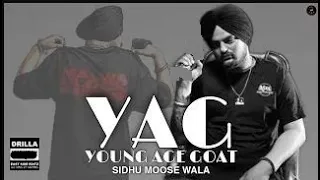 YAG (Young Age Goat) | Sidhu moose wala | new punjabi song | 2023 | Drilla Max Production