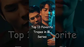 Top 13 Favorite Tropes in BL Series #blrama #blseries #bldrama #blseriestowatch #bl #bltropes