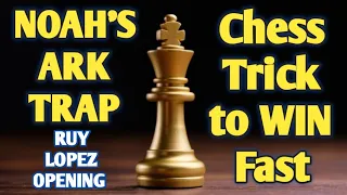 NOAH'S ARK TRAP || Ruy Lopez Opening || Chess Trick to WIN Fast || #shorts