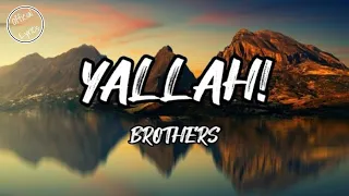 BROTHERS - Yallah! (Audio)