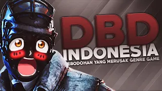 DBD Indonesia - Kebodohan yang Merusak Genre Game