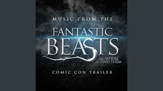 Music from The "Fantastic Beasts and Where to Find Them" Comic Con Trailer