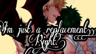 I'm just a replacement..... Right?! | Bakudeku demon × angel | Angst last part | Romance story |