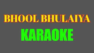 Bhool Bhulaiyaa Full Song Karaoke || Bhool Bhulaiya Karaoke | M.T.Karaoke.