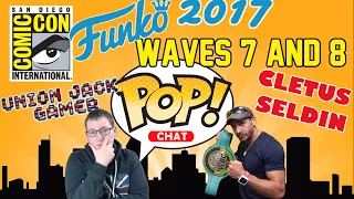 2017 SDCC Funko Exclusives: Waves 7 and 8! Pop Chat! Featuring UNION JACK GAMER