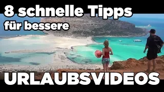 URLAUBSVIDEOS: 8 schnelle Tipps