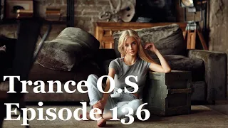 Trance & Vocal Trance Mix | Trance O.S Episode 136 | March 2024