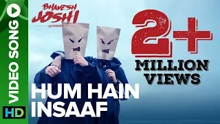 Hum Hain Insaaf | Video Song | Bhavesh Joshi Superhero | Harshvardhan Kapoor | Amit Trivedi