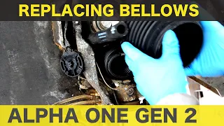 REPLACING BELLOWS - ALPHA ONE GEN 2 - HOW IS IT?