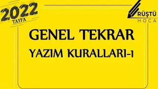 Genel Tekrar | Yazım Kuralları-1 | RÜŞTÜ HOCA