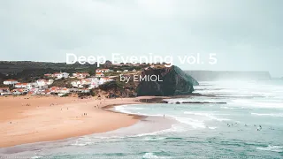 Deep Evening vol. 5 by EMIOL [Deep & Melodic House]
