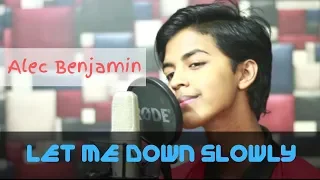 Alec Benjamin - Let Me Down Slowly (Studio Cover by Sahil Sanjan)