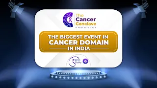 The Cancer Conclave। 4 Feb 2023 | Biggest Event in the Cancer Domain in India | UHAPO