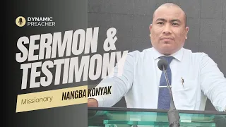Powerful sermon/testimony of Missionary Nangba Konyak. @nangbakonyakofficialchanne4432