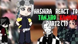 hashira react to kamado siblings[tanjiro kamado] part2(1),by: Akirahss《¿♡◇》