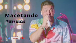 Wesley safadão ( macetando)