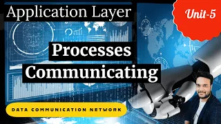 Processes Communicating || Application Layers || Data communication and Networks