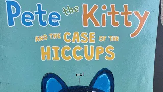 Pete the kitty and the case of the hiccups