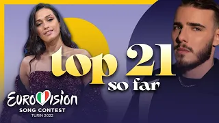 EUROVISION 2022: TOP 21 SO FAR - NEW! 🇫🇮🇦🇺