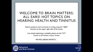 Brain Matters: All Ears! Hot Topics on Hearing Health and Tinnitus - May 11, 2021