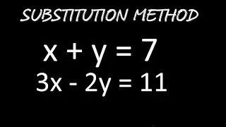 x + y = 7 and 3x - 2y = 11 by Substitution method - Mathematics Sum | 10th MP Board 😊 | Abhishek