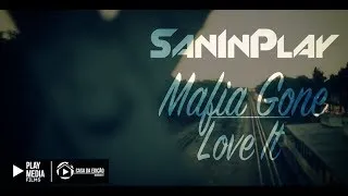 San In Play - Mafia Gone Love It (Especial de 100 Mil Inscritos)