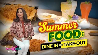 Summer Food, Dine in or Take out? | RATED KORINA