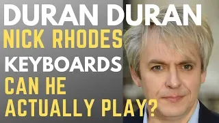 Duran Duran - Nick Rhodes Keyboards, can he actually play?