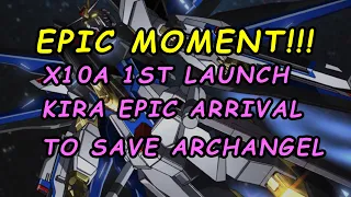 EPIC MOMENT, X10A FREEDOM 1ST LAUNCH, KIRA ARRIVES TO SAVE ARCHANGEL