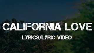 2Pac ft. Dr. Dre & Roger Troutman - California Love (Lyrics/Lyric Video)