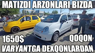 24 IYUN MATIZ NARXLARI QOQON MASHINA BOZOR VARYANTGA DEXQONLARDAN ARZON NARXLARDA 2021