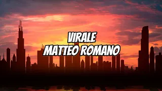 Matteo Romano - Virale (Testo/Lyrics)