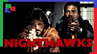 Nighthawks - This Is a Movie That You Need to Watch