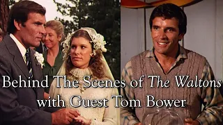 The Waltons - Behind the Scenes With Guest Tom Bower