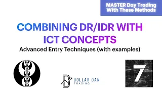 How to Blend ICT Concepts with DR/IDR (PART 1). ADVANCED Techniques for Mastering Day Trading