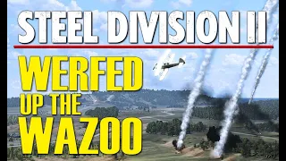 WERFED UP THE WAZOO! Steel Division 2 Gameplay (Ostrowno, 10v10)