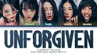 LE SSERAFIM UNFORGIVEN (feat Nile Rodgers) Lyrics(르세라핌 언퍼기번 가사) [Color Coded Lyrics/가사]