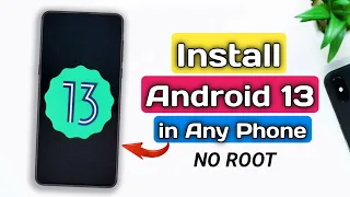 How To Install Android 13 On Any Android Phone | How To Upgrade Your Phone to Android 13 No Root