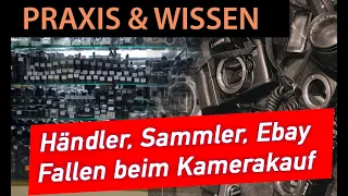 📷  Analoge Fotografie: Händler, Sammler, Ebay - Welche Fallen lauern beim Kamerakauf?