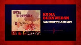 Koma Berxwedan - Şa Bibe Welatê Min