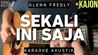 Sekali Ini Saja - Glenn Fredly (Karaoke Akustik + Kajon)