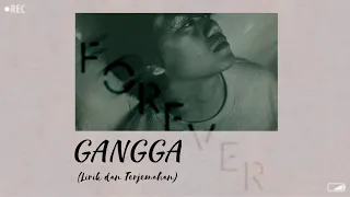 Forever - Gangga (Lirik dan Terjemahan)