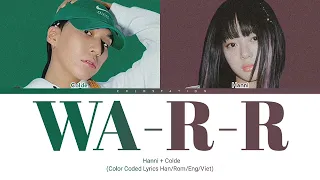 Hanni (NewJeans) & Colde - 'WA-R-R' (original: Colde) Lyrics (Color Coded Lyrics Han/Rom Eng/Viet)